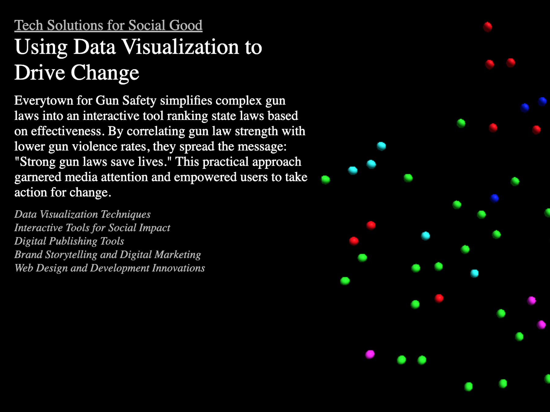 Title reading "Using Data Visualization to Drive Change" and text detailing the use of data visualization to correlate gun laws with effectiveness. Colorful dots are scattered on the right, illuminating various points related to the discussion.