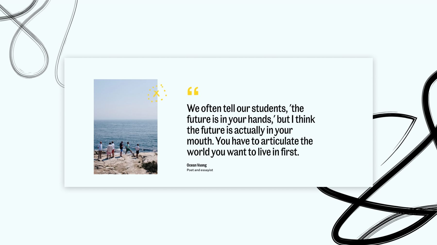 Quote from the Curiosity Society website.